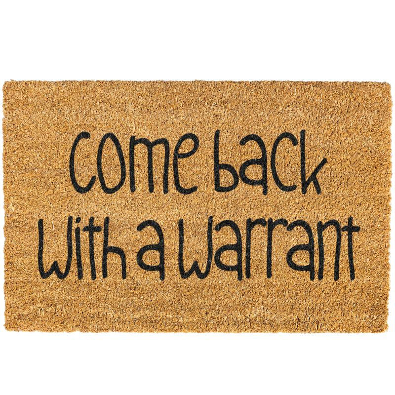 Come Back with a Warrant Doormat, Funny, Decorative Mat, Coir, Welcome Mat, Non-Slip, Indoor, Outdoor